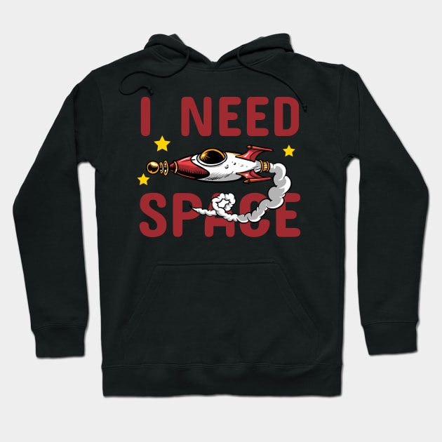 I Need Space Hoodie by SquatchVader